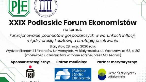 Zaproszenie na XXIX Podlaskie Forum Ekonomistów (28.05.2026 r.)