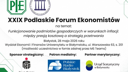Zaproszenie na XXIX Podlaskie Forum Ekonomistów 28.05.2026 r.